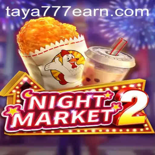 Exploring the Thrill of NightMarket2 with Taya 777
