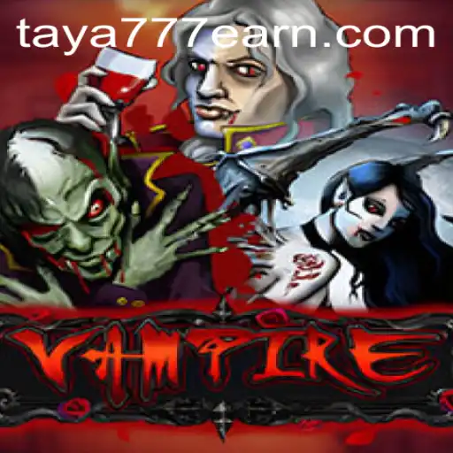 Discover the Mysterious World of 'Vampire' with Taya 777